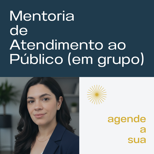 Mentoria de Atendimento ao Público - Grupo (até 5 pessoas)